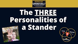 The 3 Personalities of a Stander