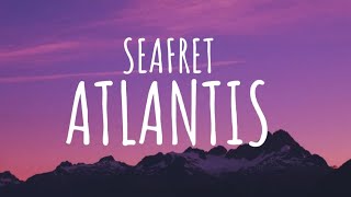 Seafret - Atlantis (Lyrics)