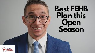 How to Pick the Best FEHB Plan For You