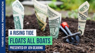 A Rising Tide Floats All Boats | Presented by Jen Gearing | THRIVE Webinar