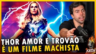 THOR 4 DESVALORIZOU A HISTORIA DA JANE FOSTER - Katon Podcast