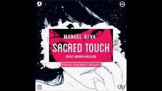 Manuel Riva - Sacred Touch (feat. Misha Miller) (Dave Andres Remix)