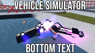 VEHICLE SIMULATOR . .   . . . . . . .BOTTOM TEXT