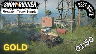 SnowRunner | Firewatch Tower Supply | Best Route | GOLD