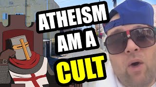 Atheism is a CULT! According to Theist MORON