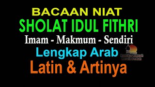 BACAAN NIAT SHOLAT IDUL FITRI, JADI IMAM DAN MAKMUM, LENGKAP ARAB LATIN DAN ARTINYA