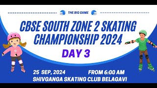 CBSE SOUTH ZOON  2  SKATING CHAMPIONSHIP  2024-2025 day 3