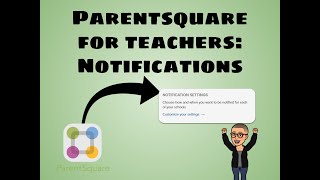 Parentsquare for Teachers:  Changing Your Notification Settings