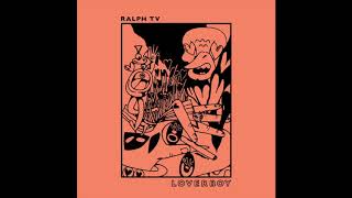 Ralph TV - Loverboy