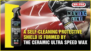 Ceramic Ultra Speed Wax is sealing spray wax with ceramic polymers. Maniac Line Mafra