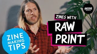 DIY ZINE MAKING - How to get started creating your own content with Matt Gill from Raw Print