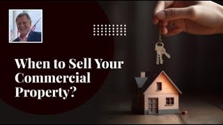 When to Sell Your Commercial Property? | Your Incredible Lender, Apex Mortgage Brokers