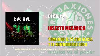 Decibel - Insecto mecánico (En vivo)