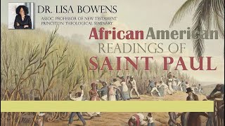 African American Readings of Saint Paul: Dr. Lisa Bowens | CSCBE and CHT Joint Event