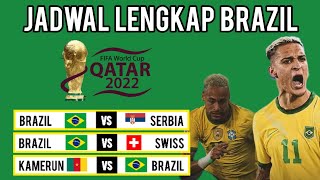 Jadwal Brazil Piala Dunia 2022 | Brasil vs Serbia - Brazil vs Swiss - Kamerun vs Brasil