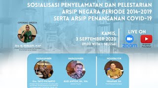 Sosialisasi Penyelamatan & Pelestarian Arsip Negara Periode 2014-2019 Serta Arsip Penanganan Covid19