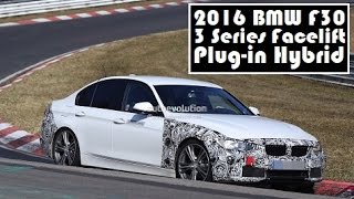 2016 BMW F30 3 Series Facelift Plug-in Hybrid, spotted testing on the Nurburgring