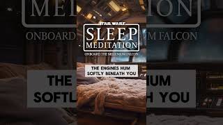 STAR WARS SLEEP MEDITATION - Fall Asleep Fast on the Millennium Falcon