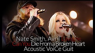 Nate Smith, Avril Lavigne - Can You Die From a Broken Heart - Acoustic