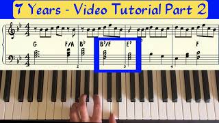 7 Years - Easy Piano Video Tutorial Part 2