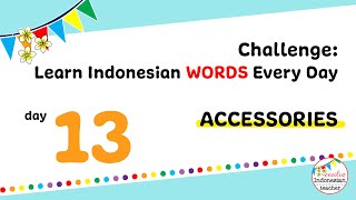 Accessories Vocabulary | Challenge: Learn Indonesian Words Every Day - Day 13