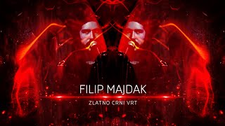 Filip Majdak -  Zlatno crni vrt