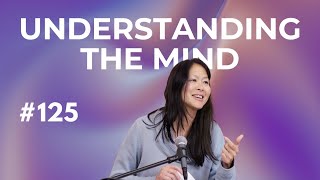 The Buddhist Understanding of the Mind with Emily Hsu