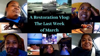 A Restoration Vlog: The Last Week of March | The One Where I Panic at the Thought of Quarter 2 Goals