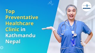 Top Preventative Healthcare Clinic in Kathmandu Nepal | Clinic One