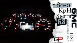 0-180 KpH GMC Sierra 5.3 Acceleration Test