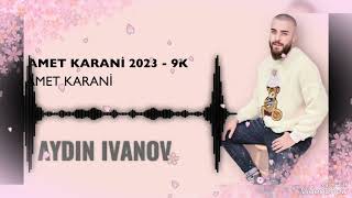 AMET KARANI 2023 _ 9K   KOCEK