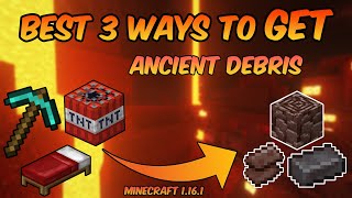 BEST 3 WAYS to get Ancient Debris in Minecraft 1.16