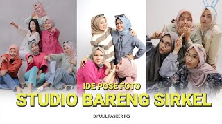 KECE ABIS ! IDE POSE FOTO GROUP STUDIO BARENG SIRKEL