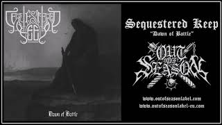 SEQUESTERED KEEP "Dawn of Battle" ("Era 2", Full Album) [Out of Season]