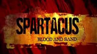 Spartacus Blood And Sand Opening Theme Song