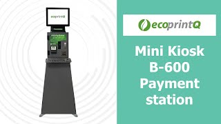 ecoprintQ - B600 Pay-Station