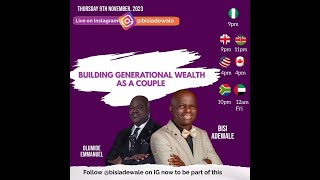 BUILDING TRANSGENERATIONAL WEALTH AS A COUPLE - Dr Olumide Emmanuel & Bisi Adewale