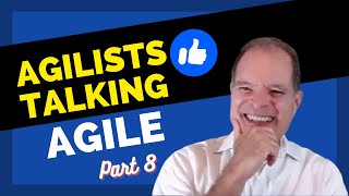 Agilists Talking Agile pt.8// How do Agile teams deal with tasks?