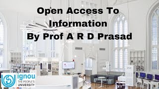 Open Access To Information By Prof A R D Prasad || Library And Information Science