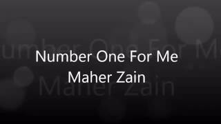 The Number One For Me Maher Zain