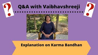 Explanation about 'Karma Bandhan'