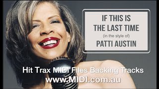 If This Time is the Last Time (style of) Patti Austin MIDI backing track by Hit Trax