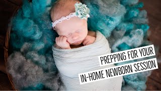 HOW I PREPARE FOR AN IN HOME NEWBORN PHOTOGRAPHY SESSION | WHAT DO I BRING?