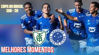 América - MG 0 x 2 Cruzeiro - Copa do Brasil Sub - 20 | Melhores Momentos |