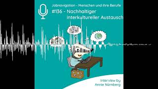 #136 - Nachhaltiger interkultureller Austausch - Jobnavigation - Menschen und ihre Berufe