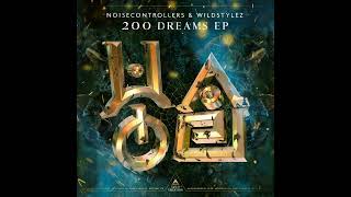 Noisecontrollers & Wildstylez - 200 Dreams ( Hardstyle )