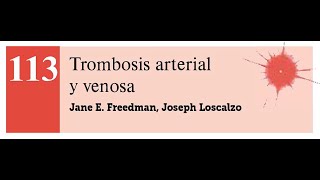 113. TROMBOSIS ARTERIAL Y VENOSA.