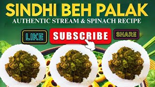 Sindhi Beh Palak Recipe | Lotus Stem with Spinach | Traditional Sindhi Dish