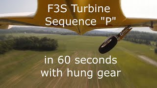 F3S Turbine Sequence "P" in 60 Seconds - with hung gear