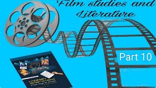 Film studies and Literature, Media, Studies, Approaches to Literature, literary Adaptation.